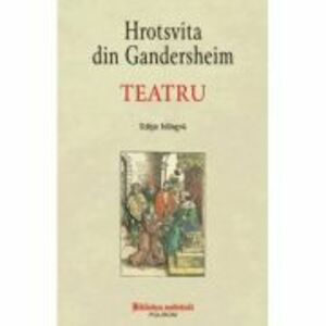 Teatru (editie bilingva) - Hrotsvita din Gandersheim imagine