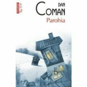 Parohia (editie de buzunar) - Dan Coman imagine