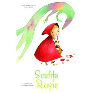 Scufita Rosie - Poveste ilustrata imagine
