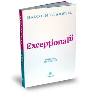 Exceptionalii | Malcolm Gladwell imagine