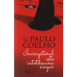 Invingatorul este intotdeauna singur | Paulo Coelho imagine