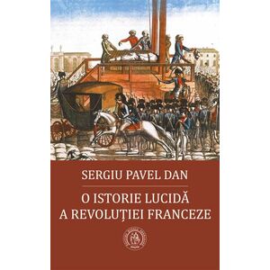 O istorie lucida a Revolutiei Franceze imagine