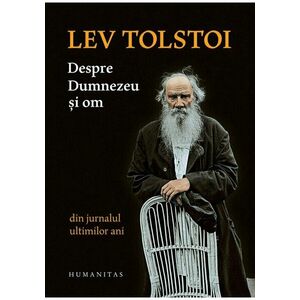 Despre Dumnezeu si om - Lev Tolstoi imagine