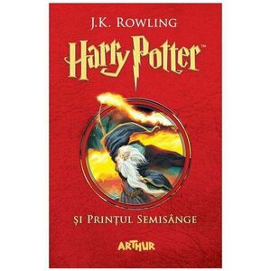 Harry Potter si Printul Semisange. Harry Potter Vol. 6 imagine