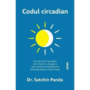 Codul circadian - Dr. Satchin Panda imagine