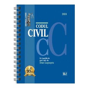 Codul civil, IANUARIE 2022 - EDITIE SPIRALATA, tiparita pe hartie alba - Prof. univ. dr. Dan Lupascu imagine