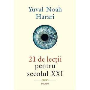 21 de lectii pentru secolul XXI Yuval NoahHarari imagine