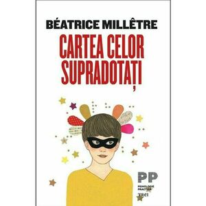 Cartea celor supradotati/Beatrice Milletre imagine