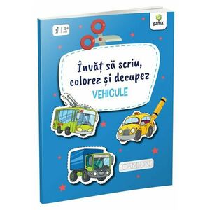 Invat sa scriu colorez si decupez • Vehicule imagine