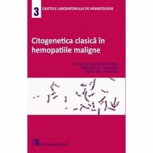Citogenetica clasica in hemopatiile maligne. Caietele laboratorului de hematologie 3 imagine