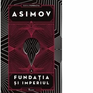 Fundatia II. Fundatia si Imperiul - Isaac Asimov imagine