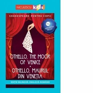 Shakespeare pentru copii: Othello, Maurul din Venetia / Othello, the moor of Venice, editie bilingva + Audiobook imagine