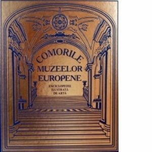 Comorile Muzeelor Europene. Enciclopedia ilustrata de arta imagine