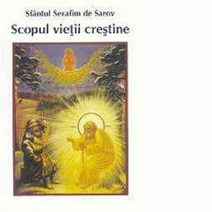 Scopul vietii crestine - Sfantul Serafim de Sarov imagine