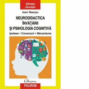Neurodidactica invatarii si psihologia cognitiva. Ipoteze. Conexiuni. Mecanisme imagine