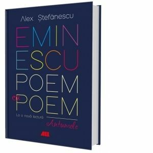 Eminescu, poem cu poem. La o noua lectura : antumele imagine