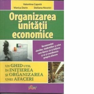 Organizarea unitatii economice - Un ghid util in initierea si organizarea unei afaceri. Manual pentru clasa a IX-a imagine
