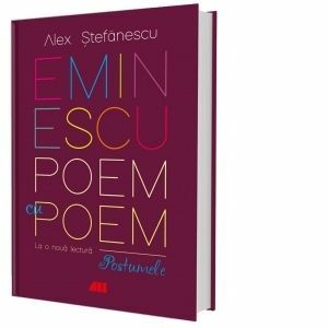 Eminescu, poem cu poem. La o noua lectura: postumele. imagine