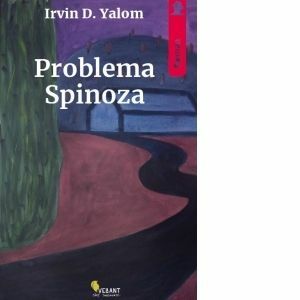 Problema Spinoza | Irvin D. Yalom imagine