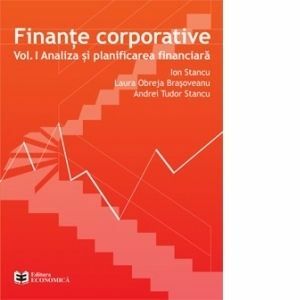 Finante corporative. Volumul 1. Analiza si planificarea financiara imagine