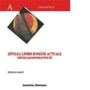 Sintaxa limbii romane actuale - unitati, raporturi si functii imagine