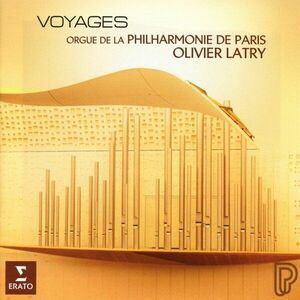 Voyages - Organ transcriptions | Olivier Latry imagine