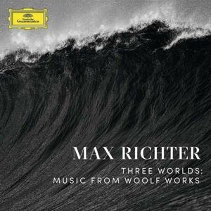 Three Worlds - Music From Woolf Works Limited | Max Richter imagine