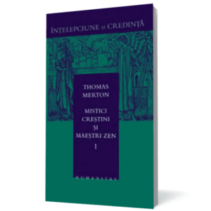 Mistici crestini si maestri zen - vol. 1 imagine