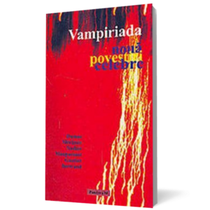 Vampiriada: noua povestiri celebre imagine