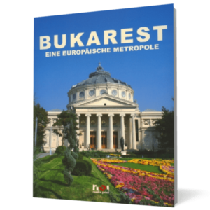 Bukarest. Eine Europaische Metropole imagine