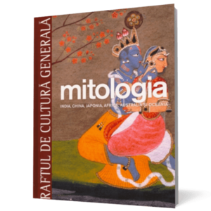 Mitologia. India, China, Japonia, Australia şi Oceania. Vol. 6 imagine