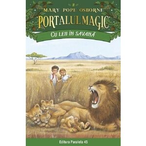 Portalul magic 11: Cu leii in savana Ed.4 imagine