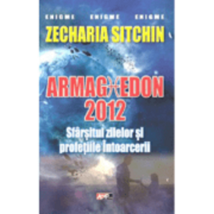 Sfarsitul lumii 2012-Armaghedon - Zecharia Sitchin imagine