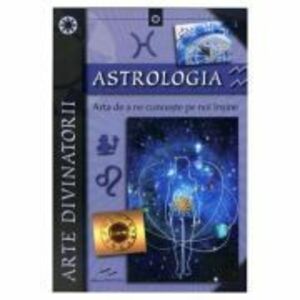 Astrologia. Arta de a ne cunoaste pe noi insine - Elena Colucci imagine