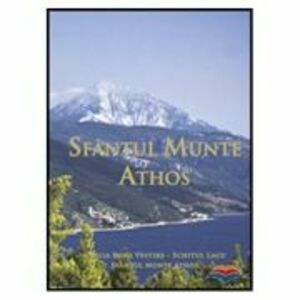 Sfantul Munte Athos. Album imagine