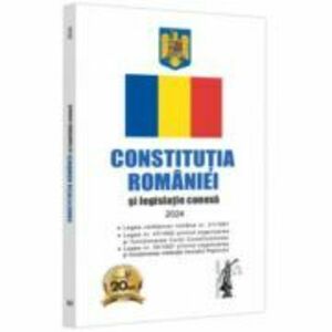 Constitutia Romaniei si legislatie conexa 2024. Editie tiparita pe hartie alba imagine
