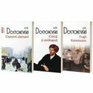 Serie de autor Feodor Dostoievski. Fratii Karamazov, Crima si pedeapsa si Oameni sarmani (set de 3 carti) - Fiodor M. Dostoievski imagine