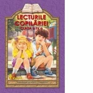 Lecturile copilariei (clasa a IV-a) (antologie scolara completa) imagine