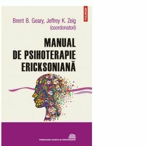 Manual de psihoterapie ericksoniana (editia 2022) imagine