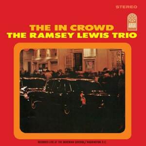 The In Crowd - Vinyl | The Ramsey Lewis Trio imagine