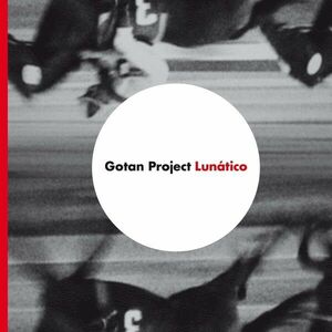 Lunatico - Vinyl | Gotan Project imagine