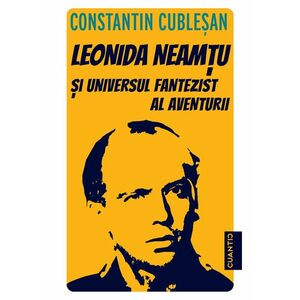 Leonida Neamtu si universul fantezist al aventurii. Bonus: Strania poveste a marelui joc – roman de Leonida Neamtu imagine