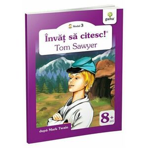 Invat sa citesc! Nivelul 3 - Tom Sawyer imagine
