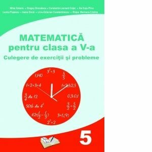 Matematica pentru clasa a V-a. Culegere de exercitii si probleme imagine