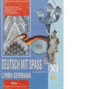 Deutsch mit Spass - Limba germana L1, clasa a XI-a, Filiera teoretica imagine