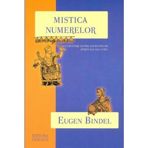 Mistica numerelor - o cercetare asupra elementelor spirituale ale lumii imagine