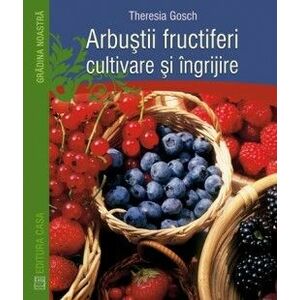 Arbustii fructiferi - cultivare si ingrijire imagine