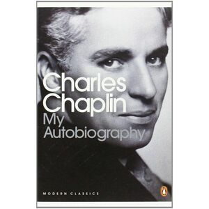 Charles Chaplin - My Autobiography imagine