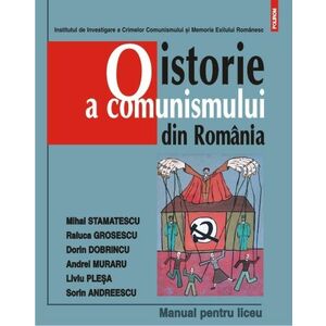 O istorie a comunismului din Romania. Manual pentru liceu imagine