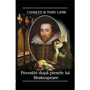 Povestiri dupa Shakespeare | Charles si Mary Lamb imagine